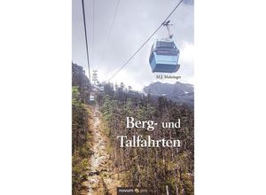 9783990480632 - Berg- und Talfahrten - M J Mahringer Kartoniert (TB)