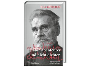 9783990501986 - ich bin abenteurer und nicht dichter - H C Artmann Kurt Hofmann Gebunden