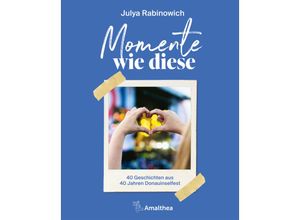 9783990502594 - Momente wie diese - Julya Rabinowich Gebunden