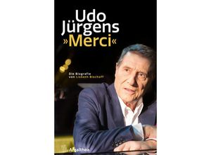 9783990502686 - Udo Jürgens »Merci« - Lisbeth Bischoff Kartoniert (TB)