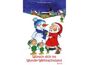 9783990511374 - Wünsch dich ins Wunder-Weihnachtsland Band 16 Kartoniert (TB)