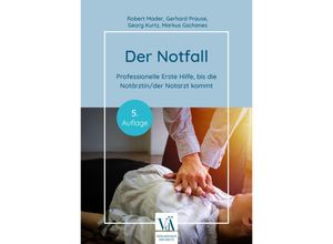 9783990522950 - Der Notfall - Robert Mader Gerhard Prause Georg Kurtz Markus Gschanes Kartoniert (TB)