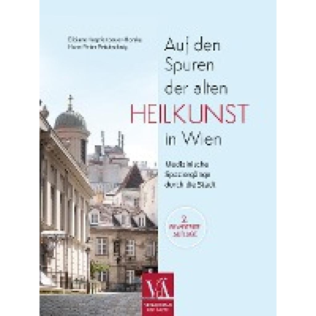 9783990523025 - Krapfenbauer-Horsky Bibiane Auf den Spuren der alten Heilkunst in Wien