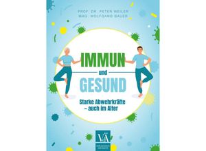 9783990523056 - Immun und gesund - Peter Weiler Wolfgang Bauer Kartoniert (TB)