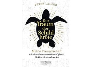 9783990550175 - Der Traum der Schildkröte - Peter Laufer Gebunden