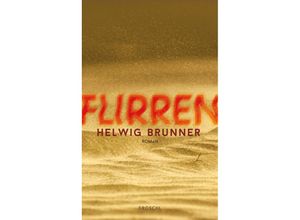 9783990591499 - Flirren - Helwig Brunner Gebunden