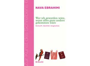 9783990591567 - Wer ich geworden wäre wenn alles ganz anders gekommen wäre - Nava Ebrahimi Gebunden