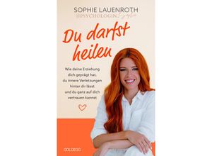 9783990603932 - Du darfst heilen - psychologin_sophie - TikTok-Star BESTSELLER BÖRSENBLATT 2024 - Sophie Lauenroth Kartoniert (TB)