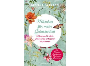 9783990604038 - Märchen für mehr Gelassenheit - Isabella Farkasch Gebunden