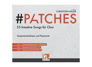 9783990692356 - PATCHES - 53 kreative Songs für Chor (CD-Paket)CD-Audio - Christoph Hiller (CD)