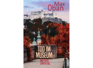 9783990742570 - Tod im Museum - Max Oban Kartoniert (TB)