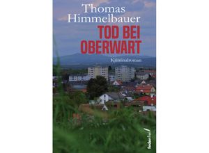 9783990742624 - Tod bei Oberwart - Thomas Himmelbauer Kartoniert (TB)