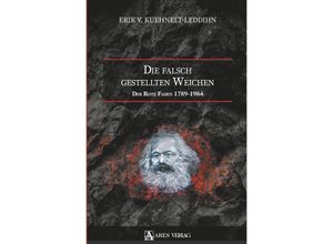 9783990810125 - Die falsch gestellten Weichen - Erik von Kuehnelt-Leddihn Gebunden