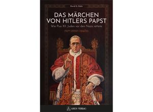 9783990811177 - Das Märchen von Hitlers Papst - David G Dalin Gebunden