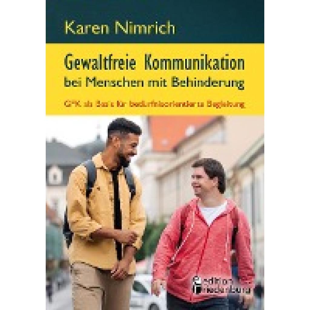 9783990821077 - Nimrich Karen Gewaltfreie Kommunikation bei Menschen mit Behinderung GFK als Basis für bedürfnisorientierte Begleitung