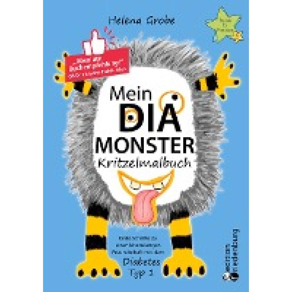 9783990821152 - Grobe Helena Mein Dia-Monster Kritzelmalbuch - Erste Schritte zu einer lebenslangen Freundschaft mit dem Diabetes Typ 1