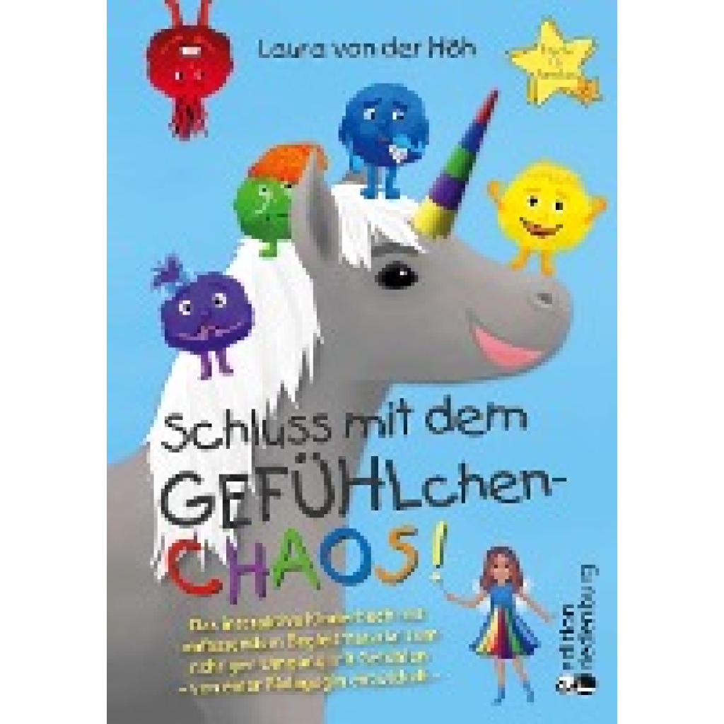 9783990821183 - Höh Laura von der Schluss mit dem GEFÜHLchen-Chaos! Das interaktive Kinderbuch mit umfassendem Begleitmaterial zum richtigen Umgang mit Gefühlen * von einer Pädagogin entwickelt *