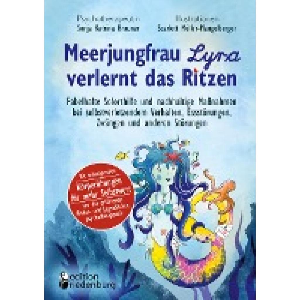 9783990821206 - Brauner Sonja Katrina Meerjungfrau Lyra verlernt das Ritzen - Fabelhafte Soforthilfe und nachhaltige Maßnahmen bei selbstverletzendem Verhalten Essstörungen Zwängen und anderen Störungen