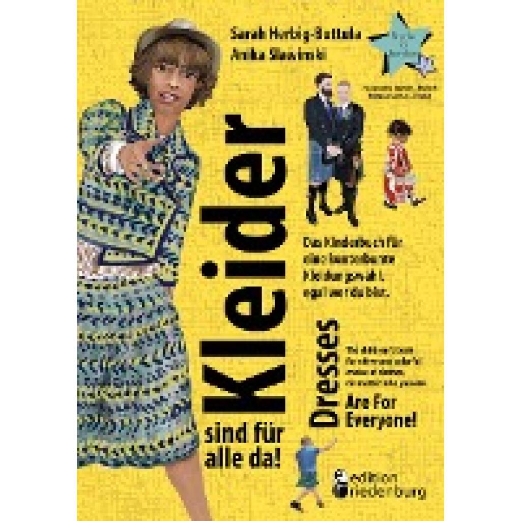 9783990821312 - Herbig-Buttula Sarah Kleider sind für alle da! Das Kinderbuch für eine kunterbunte Kleidungswahl egal wer du bist Dresses Are For Everyone! The childrens book for a free and colorful choice of clothes no matter who you are