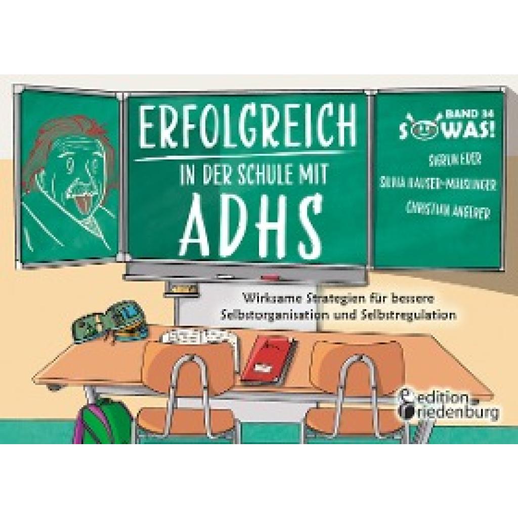 9783990821435 - Eder Sigrun Erfolgreich in der Schule mit ADHS - Wirksame Strategien für bessere Selbstorganisation und Selbstregulation