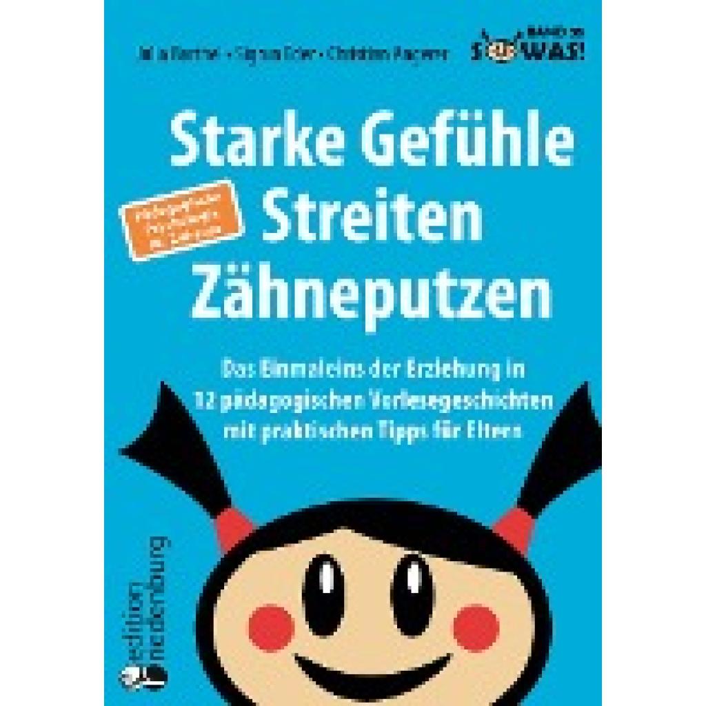 9783990821534 - Barthel Julia Starke Gefühle Streiten Zähneputzen Das Einmaleins der Erziehung in 12 pädagogischen Vorlesegeschichten mit praktischen Tipps für Eltern Pädagogische Psychologie für Zuhause