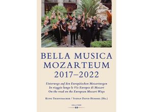 9783990941119 - BELLA MUSICA MOZARTEUM 2017-2022 Gebunden