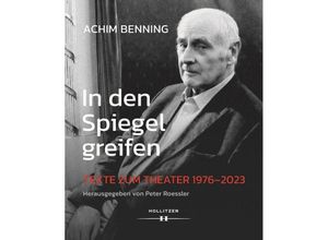 9783990941751 - In den Spiegel greifen - Achim Benning Gebunden