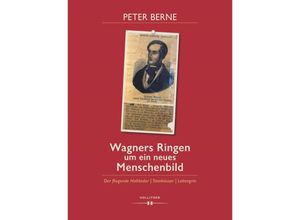 9783990941775 - Wagners Ringen um ein neues Menschenbild - Peter Berne Gebunden