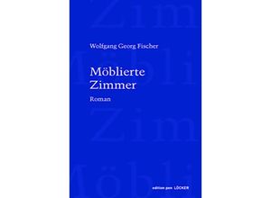 9783990980675 - Möblierte Zimmer - Wolfgang Georg Fischer Gebunden