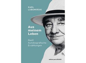 9783990981528 - Aus meinem Leben - Karl Lubomirski Kartoniert (TB)