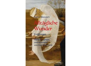 9783990981924 - Alltägliche Wunder - Enrico Morovich Taschenbuch