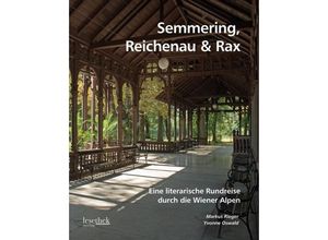 9783991000143 - Semmering Reichenau & Rax - Markus Rieger Yvonne Oswald Gebunden