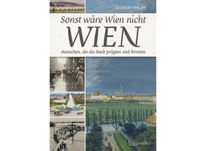 9783991003564 - Sonst wäre Wien nicht Wien - Norbert Philipp Kartoniert (TB)