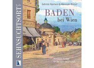 9783991030096 - kuk Sehnsuchtsort Baden - Gabriele Hasmann Alexander Blümel Gebunden