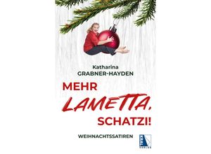 9783991031567 - Mehr LAMETTA Schatzi! - Katharina Grabner-Hayden Gebunden