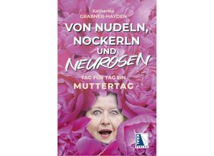 9783991032212 - Von Nudeln Nockerln und Neurosen - Katharina Grabner-Hayden Gebunden