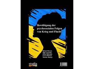 9783991050490 - Bewältigung der psychosozialen Folgen von Krieg und Flucht - Michael Klassen Olga Lazarenko Olena Oleksenko Larysa Platasch Yaroslav Slutskyi