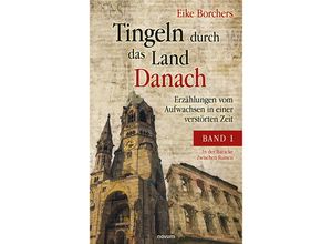 9783991077428 - Tingeln durch das Land Danach - Band 1 - Eike Borchers Kartoniert (TB)