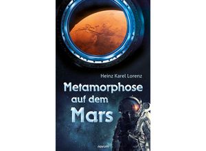 9783991079996 - Metamorphose auf dem Mars - Heinz Karel Lorenz Kartoniert (TB)