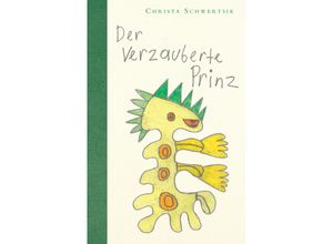 9783991081500 - Der verzauberte Prinz - Christa Schwertsik Gebunden