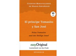 9783991120810 - EasyOriginalcom - Lesemethode von Ilya Frank   El príncipe Tomasito y San José   Prinz Tomasito und der Heilige Josef (Buch + Audio-CD) - Lesemethode von Ilya Frank - Zweisprachige Ausgabe Spanisch-Deutsch m 1 Audio-CD m 1 Audio m 1 Audio Gebunden