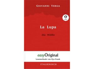 9783991121015 - EasyOriginalcom - Lesemethode von Ilya Frank   La Lupa   Die Wölfin (Buch + Audio-CD) - Lesemethode von Ilya Frank - Zweisprachige Ausgabe Italienisch-Deutsch m 1 Audio-CD m 1 Audio m 1 Audio - Giovanni Verga Gebunden