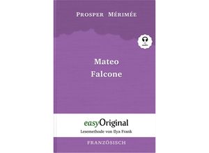 9783991121053 - EasyOriginalcom - Lesemethode von Ilya Frank - Französisch   Mateo Falcone (Buch + Audio-CD) - Lesemethode von Ilya Frank - Zweisprachige Ausgabe Französisch-Deutsch m 1 Audio-CD m 1 Audio m 1 Audio - Prosper Mérimée Gebunden