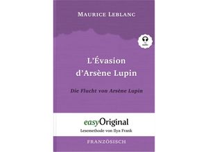 9783991121213 - Arsène Lupin   Arsène Lupin - 3   LÉvasion dArsène Lupin   Die Flucht von Arsène Lupin (Buch + Audio-CD) - Lesemethode von Ilya Frank - Zweisprachige Ausgabe Französisch-Deutsch m 1 Audio-CD m 1 Audio m 1 Audio - Maurice Leblanc Gebunden