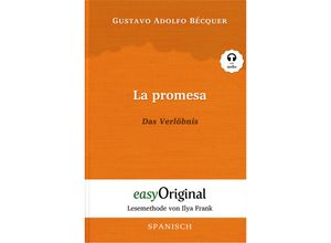 9783991121299 - La promesa   Das Verlöbnis (Buch + Audio-CD) - Lesemethode von Ilya Frank - Zweisprachige Ausgabe Spanisch-Deutsch m 1 Audio-CD m 1 Audio m 1 Audio - Gustavo Adolfo Bécquer Gebunden