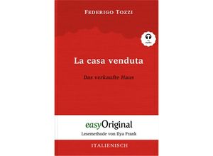 9783991121770 - EasyOriginalcom - Lesemethode von Ilya Frank   La casa venduta   Das verkaufte Haus (Buch + Audio-CD) - Lesemethode von Ilya Frank - Zweisprachige Ausgabe Italienisch-Deutsch m 1 Audio-CD m 1 Audio m 1 Audio - Federigo Tozzi Gebunden