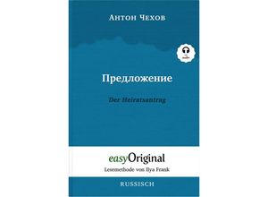 9783991122098 - EasyOriginalcom - Lesemethode von Ilya Frank   Predlozhenije   Der Heiratsantrag (Buch + Audio-CD) - Lesemethode von Ilya Frank - Zweisprachige Ausgabe Russisch-Deutsch m 1 Audio-CD m 1 Audio m 1 Audio - Anton Pawlowitsch Tschechow Gebunden