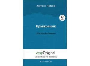 9783991123026 - EasyOriginalcom - Lesemethode von Ilya Frank - Russisch   Kryzhownik   Die Stachelbeeren (Buch + Audio-CD) - Lesemethode von Ilya Frank - Zweisprachige Ausgabe Russisch-Deutsch m 1 Audio-CD m 1 Audio m 1 Audio - Anton Pawlowitsch Tschechow Gebunden