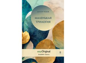 9783991126683 - EasyOriginal Readable Classics   EasyOriginal Readable Classics   Malenkaya Trilogiya (with MP3 Audio-CD) - Readable Classics - Unabridged russian edition with improved readability m 1 Audio-CD m 1 Audio m 1 Audio - Anton Tschechow Gebunden