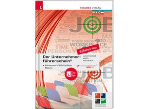 9783991130789 - Der Unternehmerführerschein - Entrepreneurs Skills Certificate Modul A + E-Book - Kurt Lumetzberger Rainer Möstl Mario Höllwirth Kartoniert (TB)